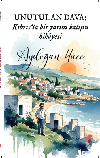 Unutulan Dava: Kıbrıs’ta Bir Yarım Kalışın Hikâyesi